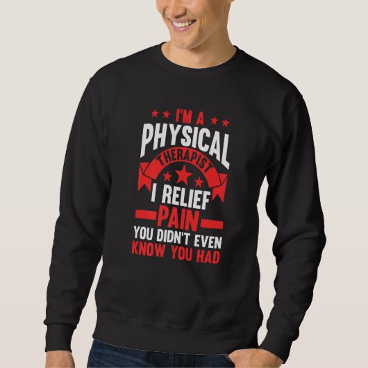 Ich bin Physiotherapeutin und ich bin Schmerzhilfe Sweatshirt (Vorderseite)