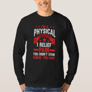Ich bin Physiotherapeutin und ich bin Schmerzhilfe T-Shirt