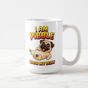 Ich bin Pibble wasche meinen Bauch Kaffeetasse