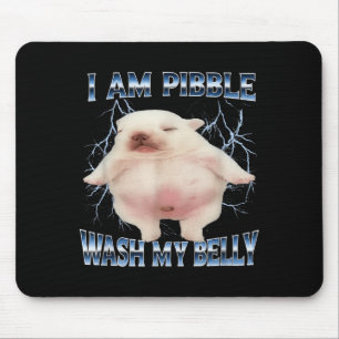 Ich bin Pibble, wasche meinen Bauch, lustiger Hund Mousepad