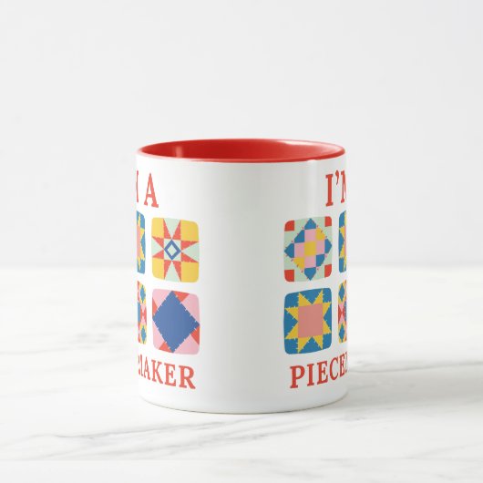 Ich bin Piecemaker - Funny Quilter Tasse (Zentrum)