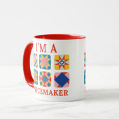 Ich bin Piecemaker - Funny Quilter Tasse (Vorderseite Links)