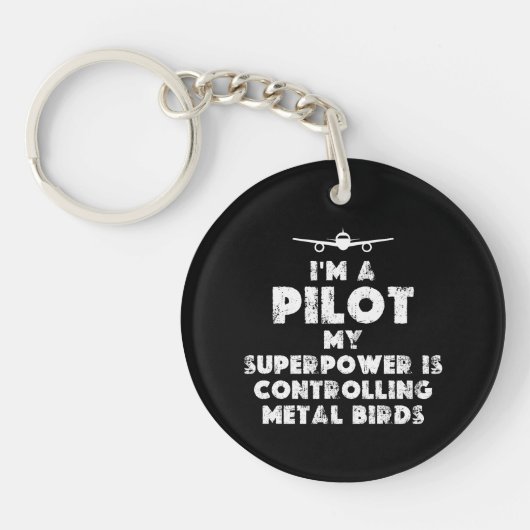 Ich bin Pilot Funny Schlüsselanhänger (Vorderseite)