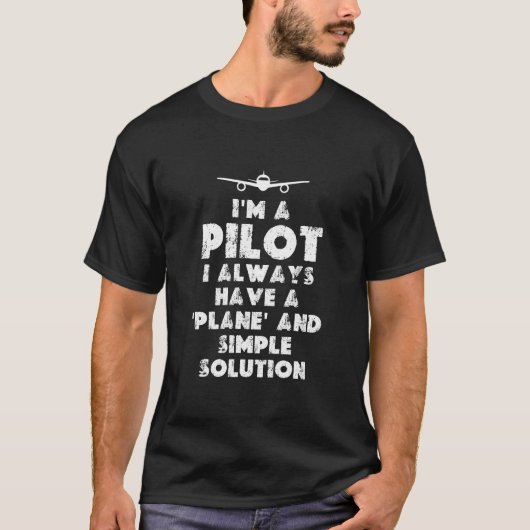 Ich bin Pilot Funny T-Shirt (Vorderseite)