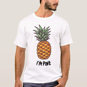 Ich bin Pine Lustiger Ananas-Shirt Lustige Männer  T-Shirt