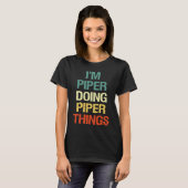 Ich bin Piper Doing Piper Dinge Personalisiert mit T-Shirt (Vorne ganz)