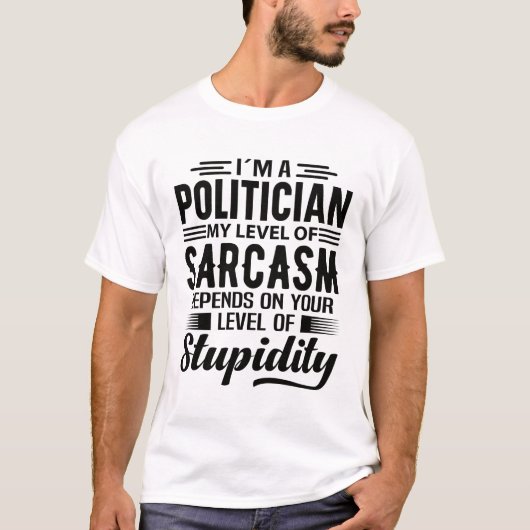 Ich bin Politiker T-Shirt (Vorderseite)
