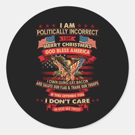 Ich bin politisch inkorrekt und sage froh runder aufkleber (Vorderseite)