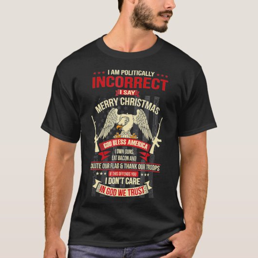 Ich bin politisch inkorrekt und sage frohe Weihnac T-Shirt (Vorderseite)