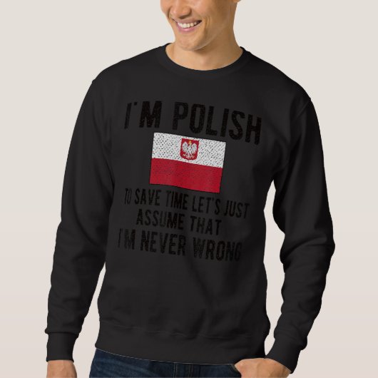 Ich bin Polnische Flagge Polen Polnische Wurzeln Sweatshirt (Vorderseite)