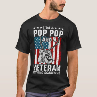 Ich bin POP-POP und ein Veteran, dem nichts etwas  T-Shirt