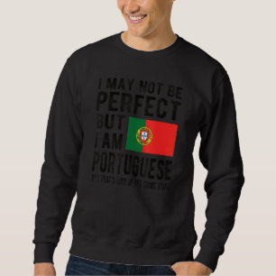 Ich bin portugiesische Flagge Portugal Kulturerbe  Sweatshirt