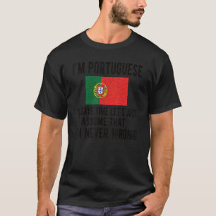 Ich bin portugiesische Flagge Portugal portugiesis T-Shirt