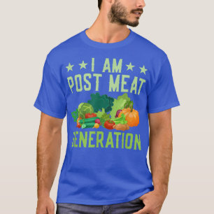 Ich bin Post Meat Generation Funny Veganism Veggie T-Shirt