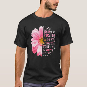 Ich bin Postarbeiter geworden, weil Ihr Leben Wort T-Shirt