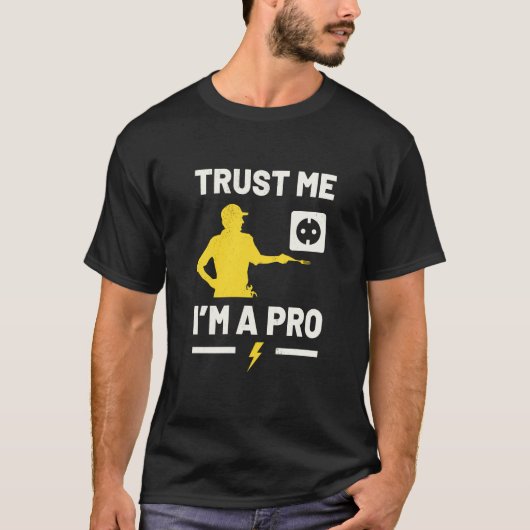 Ich bin Pro Handwerker Funny Electric T-Shirt (Vorderseite)