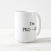 Ich bin PRO-Life Kaffeetasse (VorderseiteRechts)