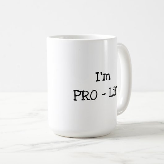 Ich bin PRO-Life Kaffeetasse (VorderseiteRechts)