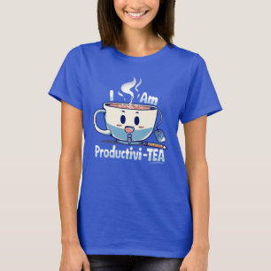 Ich bin Productivi-TEA T-Shirt