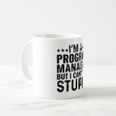 Ich bin Programm-Manager, aber ich kann keine Dumm Kaffeetasse (Vorderseite Links)