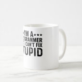 Ich bin Programmierer, aber ich kann den Dummkopf  Kaffeetasse (VorderseiteRechts)