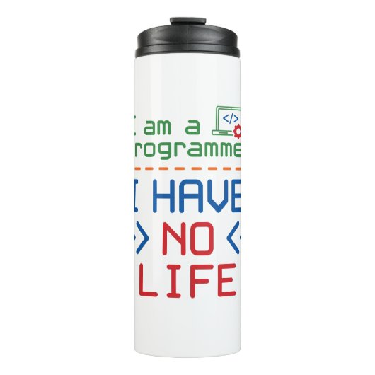 Ich bin Programmierer, ich habe kein Leben Thermosbecher (Vorderseite)