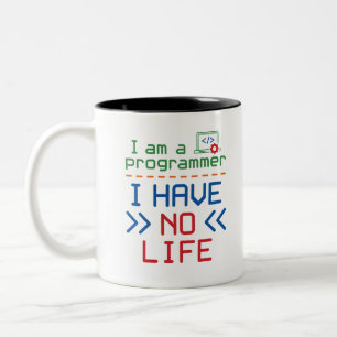 Ich bin Programmierer, ich habe kein Leben Zweifarbige Tasse