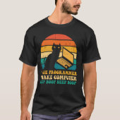 Ich bin Programmierer, lasse Computer Piep Piep ma T-Shirt (Vorderseite)