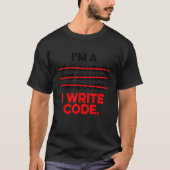 Ich bin Programmierer und schreibe Code Computer S T-Shirt (Vorderseite)