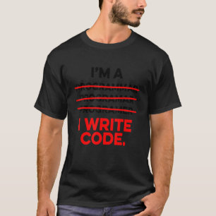 Ich bin Programmierer und schreibe Code Computer S T-Shirt