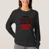 Ich bin Programmierer und schreibe Code Computer S T-Shirt (Vorderseite)
