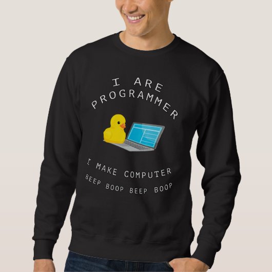 Ich bin Programmiererin Beep Boop Duck Sweatshirt (Vorderseite)