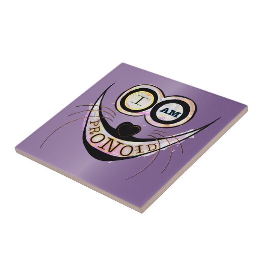 Ich bin PRONOID, optimistisches, lustiges Katzenzi Fliese (Seite)