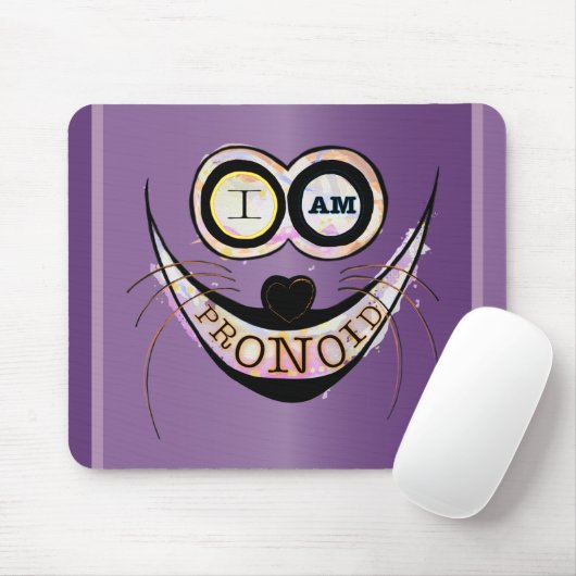 Ich bin PRONOID, optimistisches, lustiges Katzenzi Mousepad (Mit Mouse)