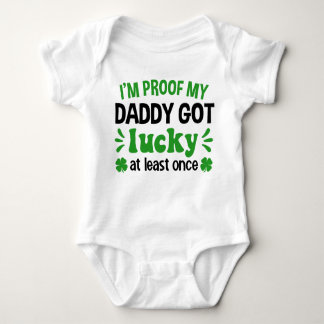Ich bin Proof My Daddy Got Lucky St. Patrick's Day Baby Strampler