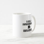 Ich bin Psychiater ... Nicht ein Magier Kaffeetasse (VorderseiteRechts)