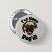 Ich bin Pug'd - lustiger Mops-Knopf gewesen Button (Vorne & Hinten)