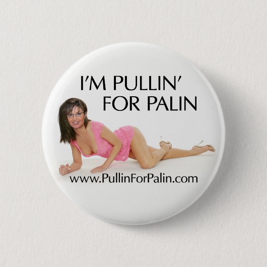 Ich bin Pullin für Palin Knopf Button (Vorderseite)