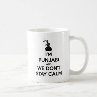 Ich bin Punjabi und wir behalten nicht Ruhe Kaffeetasse