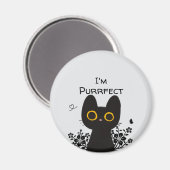 Ich bin purfect Niedlicher Schwarzer Katzenmagnet Magnet (Vorderseite/Rückseite)