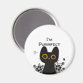 Ich bin purfect Niedlicher Schwarzer Katzenmagnet Magnet (Vorderseite/Rückseite)