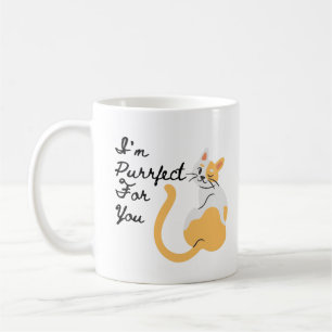 Ich bin Purr-fect (Perfekt) Für Dich, Perfekte Kat Kaffeetasse
