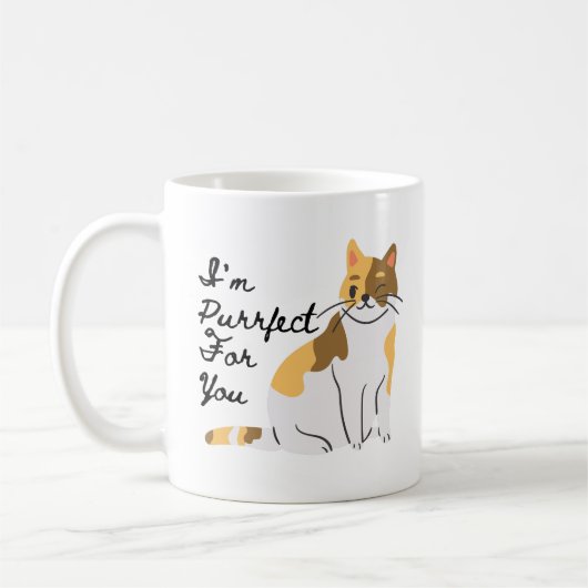 Ich bin Purr-fect (perfekt) für Sie - Calico Cat Kaffeetasse (Links)
