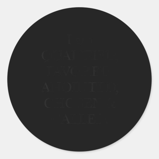 Ich bin qualifiziert dafür, ausgewählt und angeruf runder aufkleber (Vorderseite)