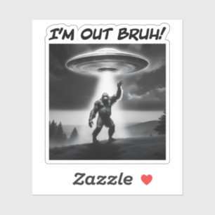 Ich bin raus Bruh! UFO Aufkleber