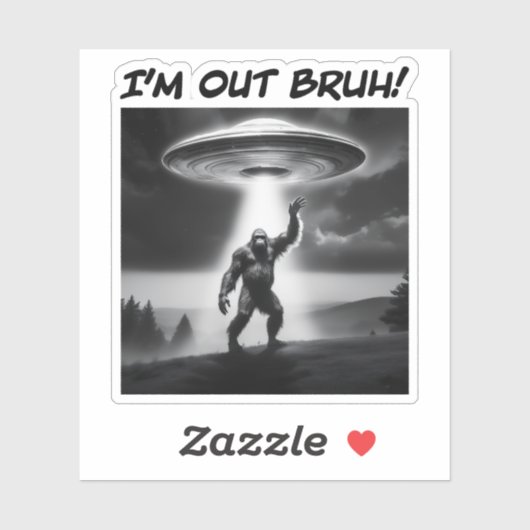 Ich bin raus Bruh! UFO Aufkleber (Blatt)