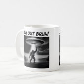 Ich bin raus Bruh! UFO Kaffeetasse (Vorderseite Links)