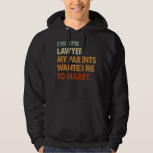Ich bin Rechtsanwältin, meine Eltern Wollte, Fraue Hoodie