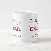 Ich bin Redakteur - ich korrigiere Ihre Grammatik Jumbo-Tasse (Vorderseite)