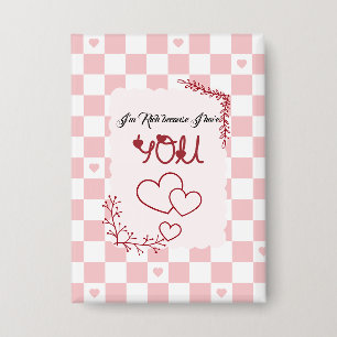 Ich bin reich, weil ich dich habe Valentinstag-But Button
